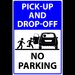 Pickup and drop-off no parking sign